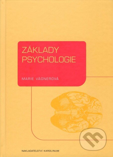 Kniha: Základy psychologie (Marie Vágnerová). Karolinum, 2008 Kniha: Základy psychologie (Marie Vágnerová). Karolinum, 2008