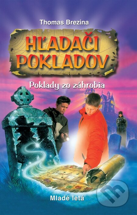 Kniha: Hľadači pokladov - Poklady zo záhrobia (Thomas C. Brezina). Slovenské pedagogické nakladateľstvo - Mladé letá, 2009 Kniha: Hľadači pokladov - Poklady zo záhrobia (Thomas C. Brezina). Slovenské pedagogické nakladateľstvo - Mladé letá, 2009
