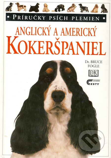 Kniha: Kokeršpaniel (Bruce Fogle). Ottovo nakladateľstvo Kniha: Kokeršpaniel (Bruce Fogle). Ottovo nakladateľstvo
