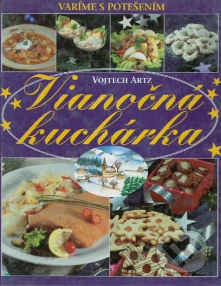 Kniha: Vianočná kuchárka (Vojtech Artz). Agentúra Cesty, 2001 Kniha: Vianočná kuchárka (Vojtech Artz). Agentúra Cesty, 2001