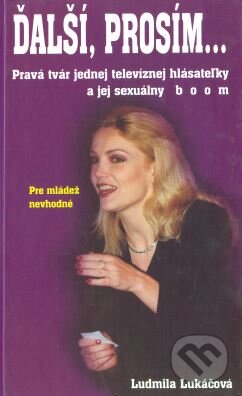 Kniha: Ďalší, prosím... (Ludmila Lukáčová). Vox Populi, 2000 Kniha: Ďalší, prosím... (Ludmila Lukáčová). Vox Populi, 2000