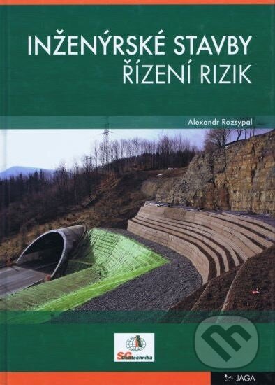 Kniha: Inženýrské stavby - řízení rizik (Alexandr Rozsypal). Jaga group, 2008 Kniha: Inženýrské stavby - řízení rizik (Alexandr Rozsypal). Jaga group, 2008