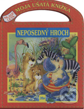 Kniha: Neposedný hroch (Leo Seidler). Slovenské pedagogické nakladateľstvo - Mladé letá, 2004 Kniha: Neposedný hroch (Leo Seidler). Slovenské pedagogické nakladateľstvo - Mladé letá, 2004