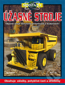Kniha: Úžasné stroje (Matys). Matys Kniha: Úžasné stroje (Matys). Matys