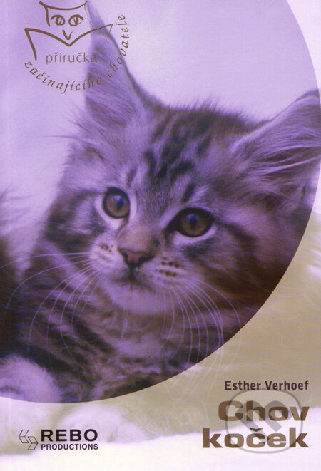 Kniha: Chov koček (Esther Verhoef). Rebo, 2005 Kniha: Chov koček (Esther Verhoef). Rebo, 2005