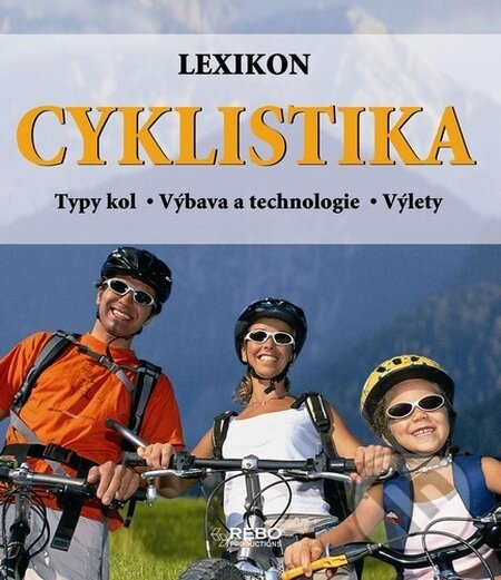 Kniha: Cyklistika - Lexikon (Tobias Pehle). Rebo, 2008 Kniha: Cyklistika - Lexikon (Tobias Pehle). Rebo, 2008