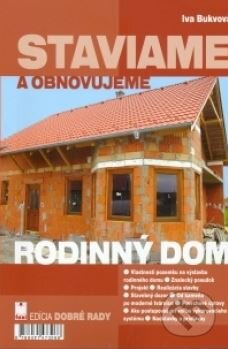 Kniha: Staviame a obnovujeme rodinný dom (Iva Bukvová). FOXI Kniha: Staviame a obnovujeme rodinný dom (Iva Bukvová). FOXI