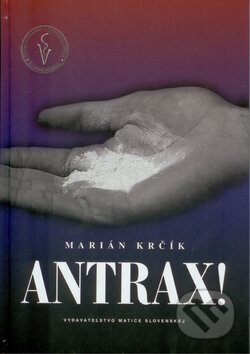 Antrax! - Marián Krčík, Vydavateľstvo Matice slovenskej, 2008