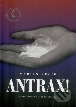 Kniha: Antrax! (Marián Krčík). Vydavateľstvo Matice slovenskej, 2008 Kniha: Antrax! (Marián Krčík). Vydavateľstvo Matice slovenskej, 2008