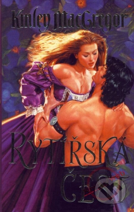 Kniha: Rytířská čest (Kinley MacGregor). Domino, 2008 Kniha: Rytířská čest (Kinley MacGregor). Domino, 2008