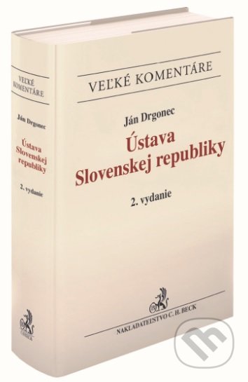 Kniha: Ústava Slovenskej republiky (Ján Drgonec). C. H. Beck SK, 2019 Kniha: Ústava Slovenskej republiky (Ján Drgonec). C. H. Beck SK, 2019