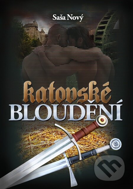 E-kniha: Katovské bloudění (Saša Nový). E-knihy jedou E-kniha: Katovské bloudění (Saša Nový). E-knihy jedou