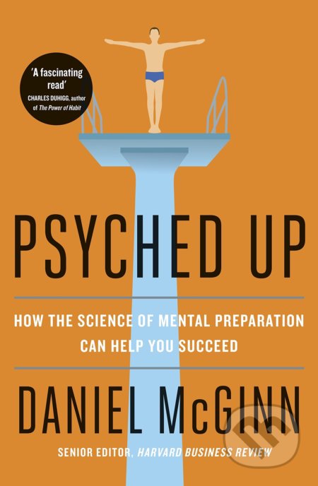 Psyched Up - Daniel McGinn, Penguin Books, 2018
