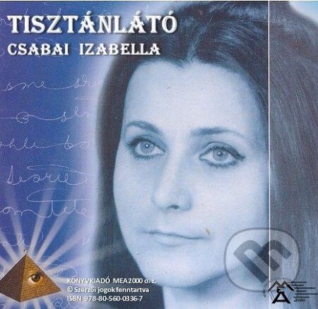 E-kniha: Tisztánlátó (Izabella Csabaiová). MEA2000 E-kniha: Tisztánlátó (Izabella Csabaiová). MEA2000