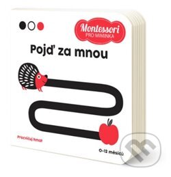Kniha: Montessori pro miminka: Pojď za mnou (Edice knihy Omega). Edice knihy Omega, 2019 Kniha: Montessori pro miminka: Pojď za mnou (Edice knihy Omega). Edice knihy Omega, 2019