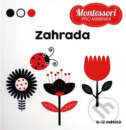 Kniha: Montessori pro miminka: Zahrada (Edice knihy Omega). Edice knihy Omega, 2019 Kniha: Montessori pro miminka: Zahrada (Edice knihy Omega). Edice knihy Omega, 2019