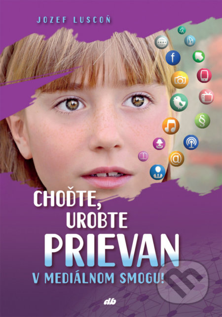 Kniha: Choďte, urobte prievan (Jozef Luscoň). Don Bosco, 2019 Kniha: Choďte, urobte prievan (Jozef Luscoň). Don Bosco, 2019