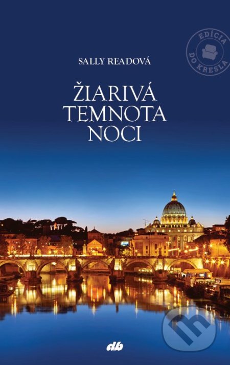 Kniha: Žiarivá temnota noci (Sally Read). Don Bosco, 2020 Kniha: Žiarivá temnota noci (Sally Read). Don Bosco, 2020