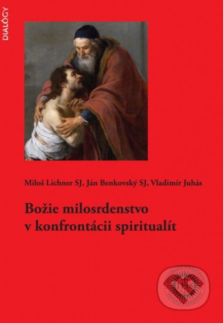 Kniha: Božie milosrdenstvo v konfrontácii spiritualít (Ján Benkovský, Miloš Lichner a Vladimír Juhás). Universitas Tyrnaviensis - Facultas Theologica, 2017 Kniha: Božie milosrdenstvo v konfrontácii spiritualít (Ján Benkovský, Miloš Lichner a Vladimír Juhás). Universitas Tyrnaviensis - Facultas Theologica, 2017