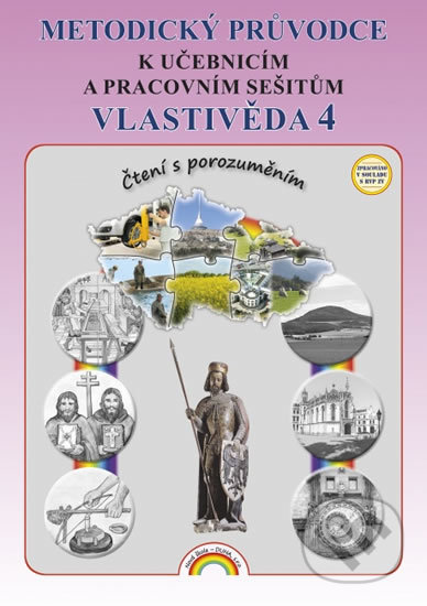 Kniha: Vlastivěda 4 - Metodický průvodce k učebnicím a pracovním sešitům (Irena Valaškovčáková). Nakladatelství Nová škola Brno, 2018 Kniha: Vlastivěda 4 - Metodický průvodce k učebnicím a pracovním sešitům (Irena Valaškovčáková). Nakladatelství Nová škola Brno, 2018