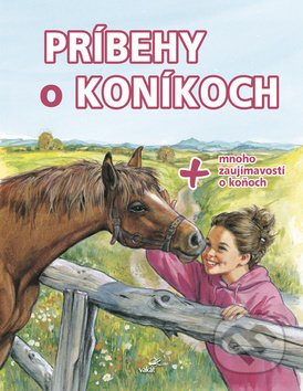 Kniha: Príbehy o koníkoch (Vakát). Vakát, 2019 Kniha: Príbehy o koníkoch (Vakát). Vakát, 2019