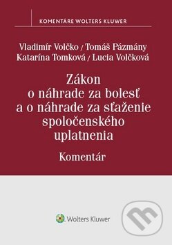 Kniha: Zákon o náhrade za bolesť a o náhrade za sťaženie spoločenského uplatnenia (Katarína Tomková, Lucia Volčková, Tomáš Pázmány a Vladimír Volčko). Wolters Kluwer, 2019 Kniha: Zákon o náhrade za bolesť a o náhrade za sťaženie spoločenského uplatnenia (Katarína Tomková, Lucia Volčková, Tomáš Pázmány a Vladimír Volčko). Wolters Kluwer, 2019