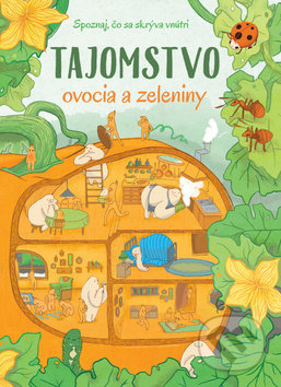 Kniha: Tajomstvo ovocia a zeleniny (Bookmedia). Bookmedia, 2019 Kniha: Tajomstvo ovocia a zeleniny (Bookmedia). Bookmedia, 2019