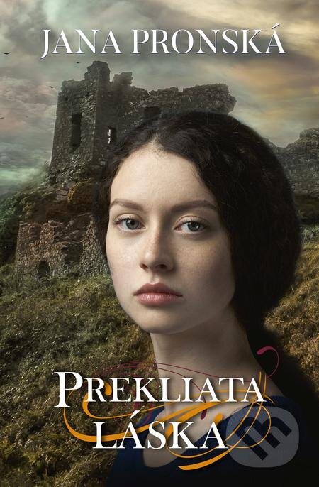 E-kniha: Prekliata láska (Jana Pronská). Slovenský spisovateľ, 2019 E-kniha: Prekliata láska (Jana Pronská). Slovenský spisovateľ, 2019