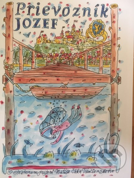 Kniha: Prievozník Jozef (Vlado Kulíšek). KVART, 2018 Kniha: Prievozník Jozef (Vlado Kulíšek). KVART, 2018