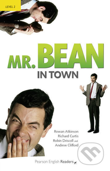 Kniha: Mr. Bean in Town (Rowan Atkinson). Pearson, 2011 Kniha: Mr. Bean in Town (Rowan Atkinson). Pearson, 2011
