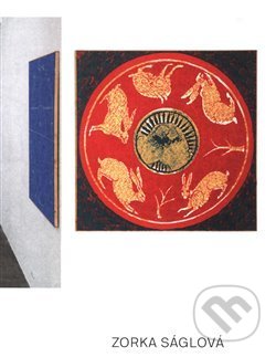 Kniha: Zorka Ságlová (Zorka Ságlová). Galerie Miroslava Kubíka, 2019 Kniha: Zorka Ságlová (Zorka Ságlová). Galerie Miroslava Kubíka, 2019