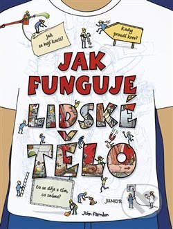 Kniha: Jak funguje lidské tělo (Junior). Junior, 2019 Kniha: Jak funguje lidské tělo (Junior). Junior, 2019