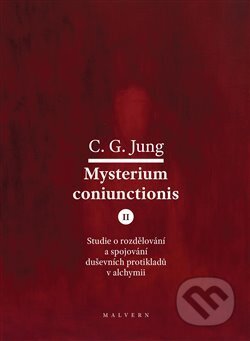 Kniha: Mysterium Coniunctionis II. (Carl Gustav Jung). Malvern, 2020 Kniha: Mysterium Coniunctionis II. (Carl Gustav Jung). Malvern, 2020