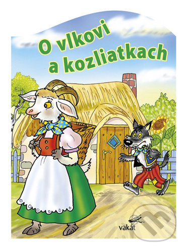 Kniha: O vlkovi a kozliatkach (Antonín Šplíchal). Vakát, 2019 Kniha: O vlkovi a kozliatkach (Antonín Šplíchal). Vakát, 2019