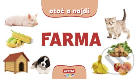 Kniha: Otoč a najdi: Farma (INFOA). INFOA, 2019 Kniha: Otoč a najdi: Farma (INFOA). INFOA, 2019