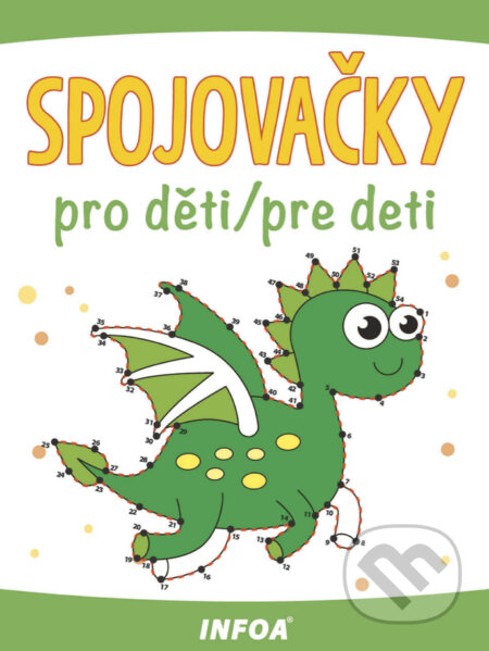Kniha: Spojovačky pro děti / pre deti (zelený sešit) (INFOA). INFOA, 2019 Kniha: Spojovačky pro děti / pre deti (zelený sešit) (INFOA). INFOA, 2019
