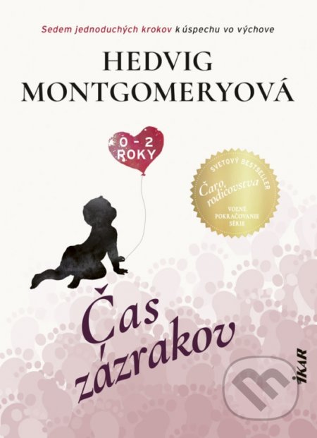 Kniha: Čas zázrakov (Hedvig Montgomery). Ikar, 2019 Kniha: Čas zázrakov (Hedvig Montgomery). Ikar, 2019