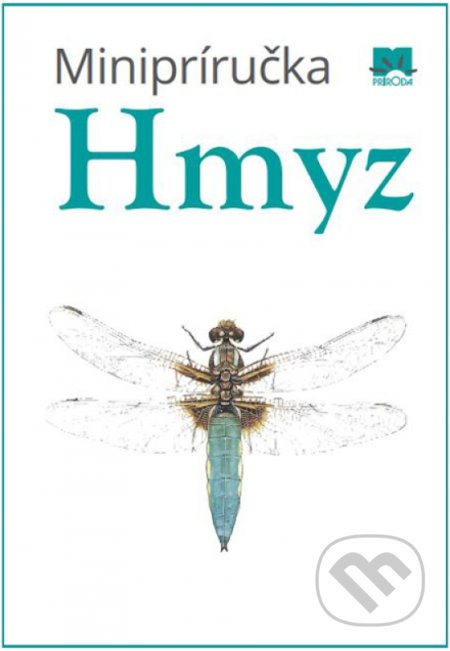 Kniha: Minipríručka Hmyz (Príroda). Príroda, 2019 Kniha: Minipríručka Hmyz (Príroda). Príroda, 2019