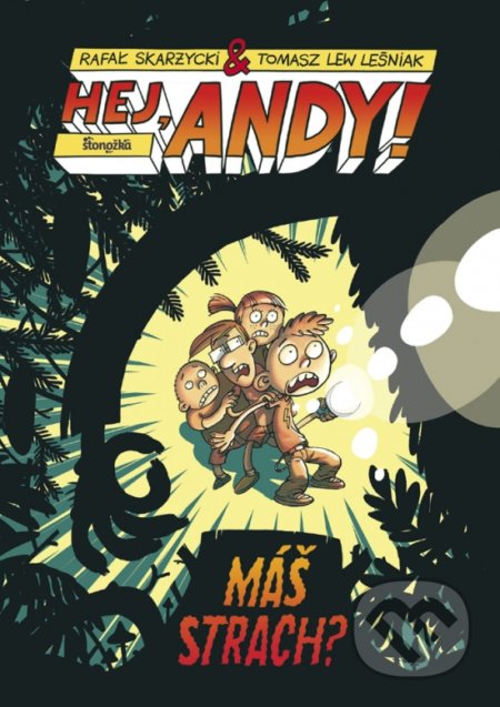 Kniha: Hej, Andy! 4: Máš strach? (Rafał Skarzycki a Tomasz Lew Lesniak). Stonožka, 2019 Kniha: Hej, Andy! 4: Máš strach? (Rafał Skarzycki a Tomasz Lew Lesniak). Stonožka, 2019