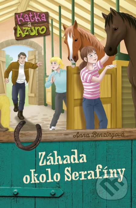 Kniha: Katka a Azuro 4: Záhada okolo Serafíny (Anna Benzing). Stonožka, 2019 Kniha: Katka a Azuro 4: Záhada okolo Serafíny (Anna Benzing). Stonožka, 2019