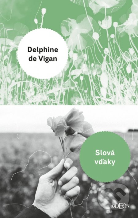 Kniha: Slová vďaky (Delphine de Vigan). Odeon, 2019 Kniha: Slová vďaky (Delphine de Vigan). Odeon, 2019