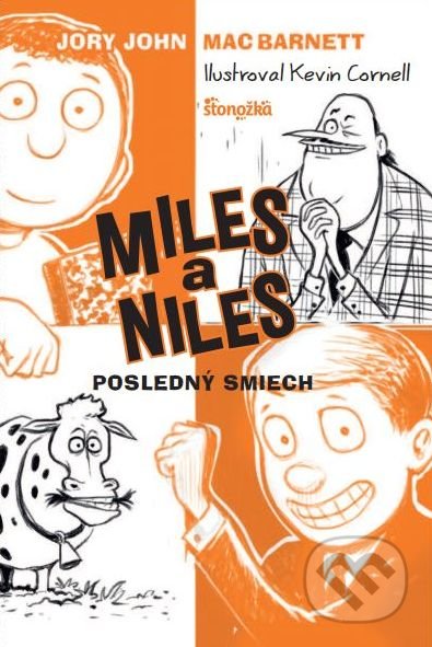 Kniha: Miles a Niles 4: Posledný smiech (Jory John a Mac Barnett). Stonožka, 2019 Kniha: Miles a Niles 4: Posledný smiech (Jory John a Mac Barnett). Stonožka, 2019