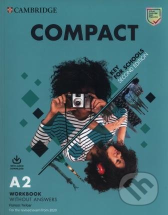 Kniha: Compact Key for Schools Workbook without Answers with Audio Download (Frances Treloar). Cambridge University Press, 2019 Kniha: Compact Key for Schools Workbook without Answers with Audio Download (Frances Treloar). Cambridge University Press, 2019