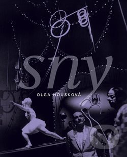 Sny - Olga Housková, Torst, 2015
