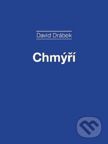 E-kniha: Chmýří (David Drábek). Akropolis E-kniha: Chmýří (David Drábek). Akropolis