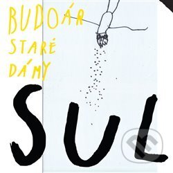 Hudobné CD: Sůl (Indies). Indies, 2017 Hudobné CD: Sůl (Indies). Indies, 2017
