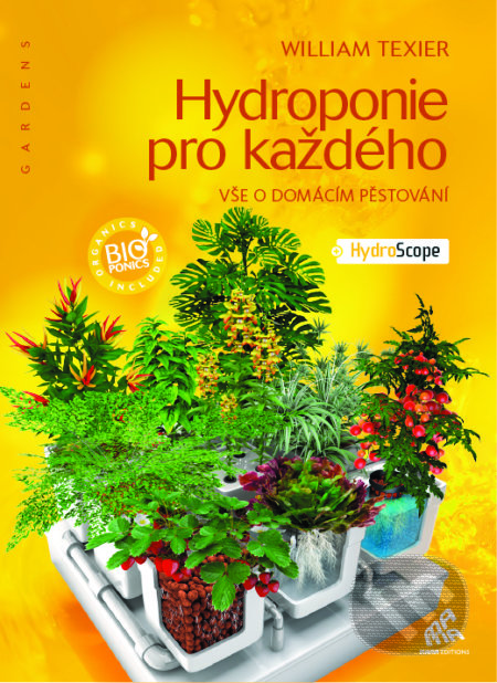 Kniha: Hydroponie pro každého (William Texier). Mama editions, 2014 Kniha: Hydroponie pro každého (William Texier). Mama editions, 2014