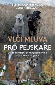 Kniha: Vlčí mluva pro pejskaře (Elli H. Radinger a Günter Bloch). Mladá fronta, 2019 Kniha: Vlčí mluva pro pejskaře (Elli H. Radinger a Günter Bloch). Mladá fronta, 2019
