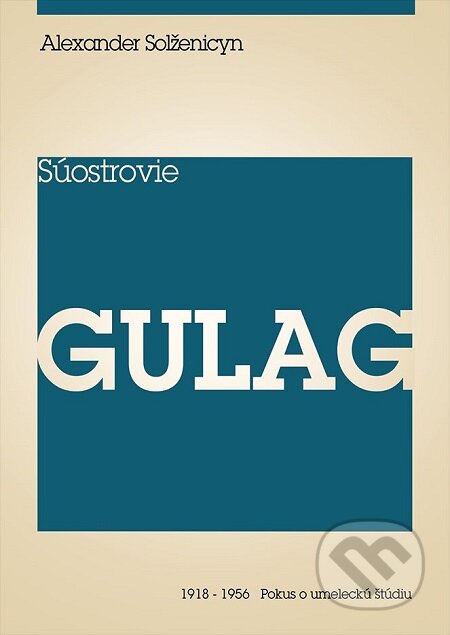 E-kniha: Súostrovie Gulag III (Alexander Solženicyn). Premedia, 2019 E-kniha: Súostrovie Gulag III (Alexander Solženicyn). Premedia, 2019