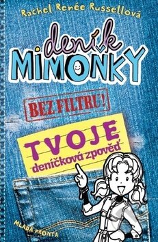Deník mimoňky Bez filtru! (Rachel Renée Russellová). Mladá fronta, 2019 Deník mimoňky Bez filtru! (Rachel Renée Russellová). Mladá fronta, 2019